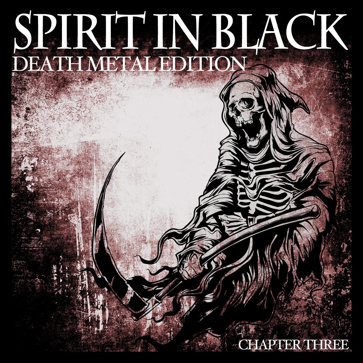 Постер альбома Spirit in Black, Chapter Three (Death Metal Edition)