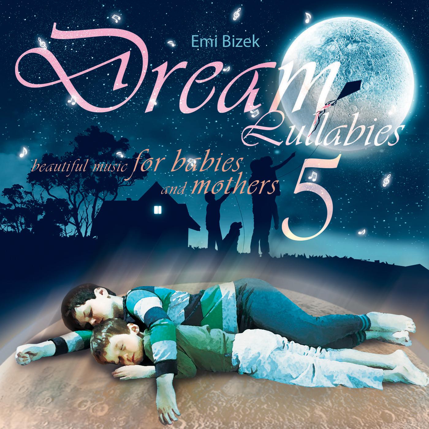 Постер альбома Dream Lullabies - Beautiful Music For Babies And Mothers