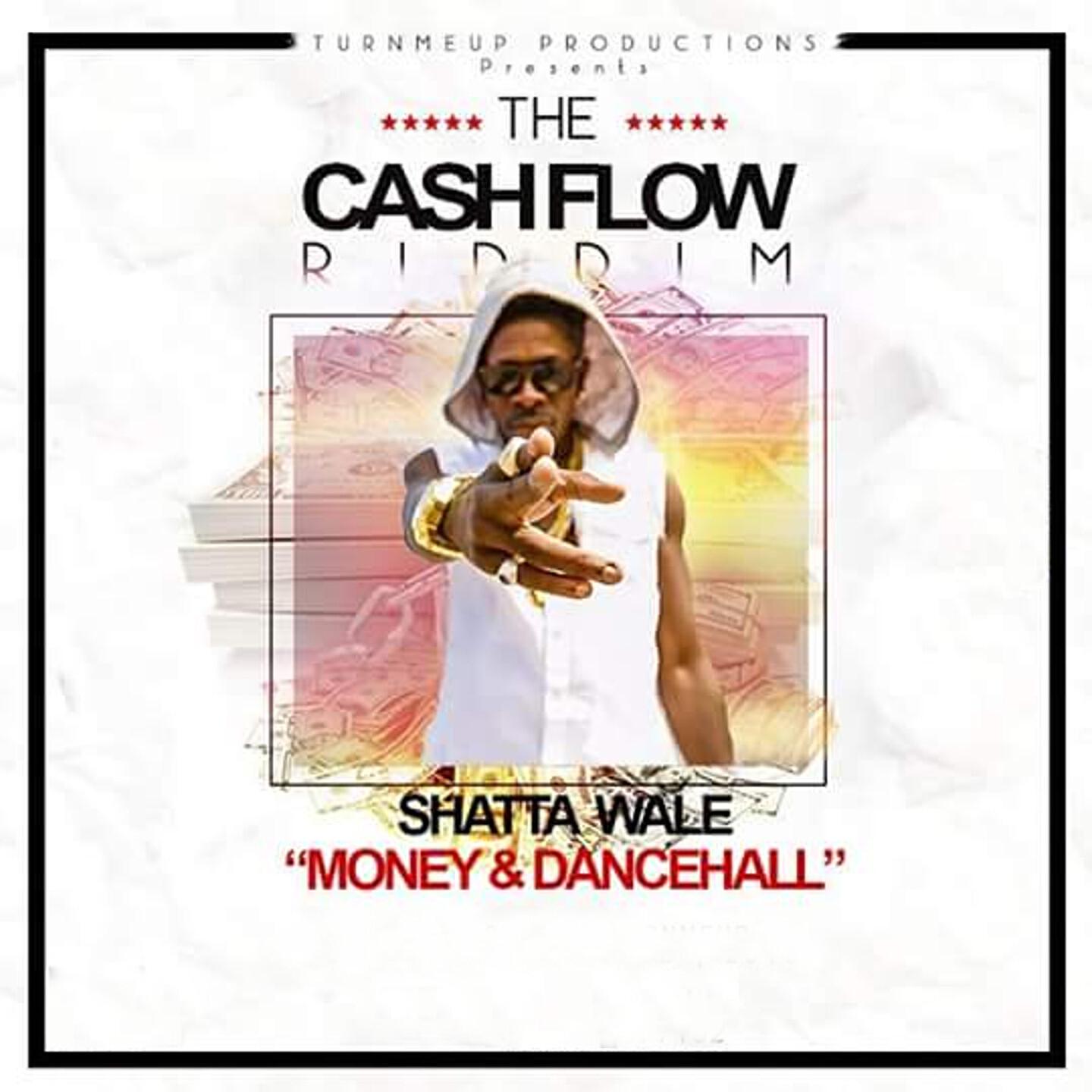 Shatta Wale - Money & Dancehall (The Cashflow Riddim) [Turn Me Up Productions Presents]