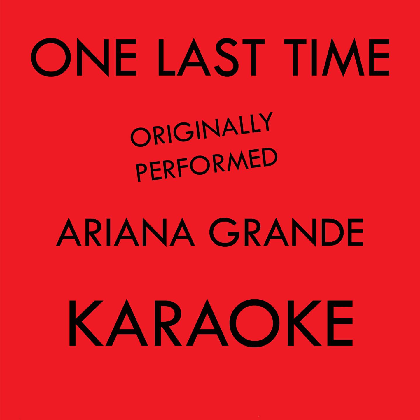 Music Factory - One Last Time Karaoke Originally Performed By Ariana Grande