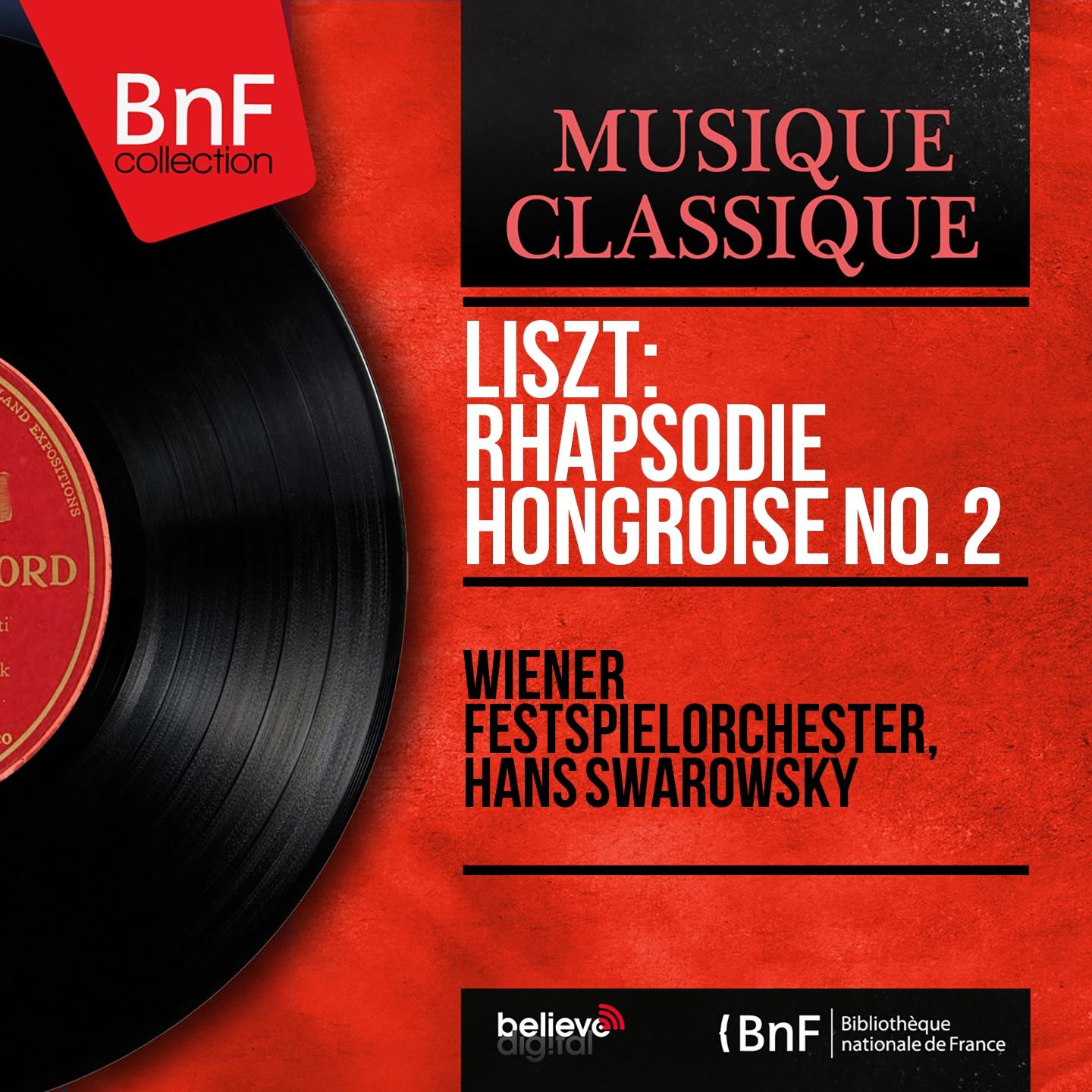 Постер альбома Liszt: Rhapsodie hongroise No. 2 (Orchestral Version, Mono Version)