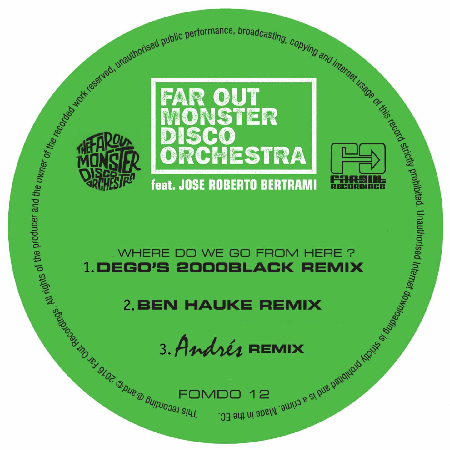 The Far Out Monster Disco Orchestra - Where Do We Go from Here? (Dego's 2000Black Remix)