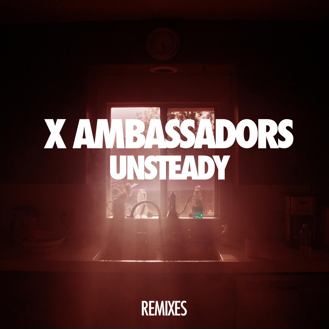 Включи ремикс песня. Unsteady. Unsteady Ambassadors. Unsteady x Ambassadors. Альбом x Ambassadors.