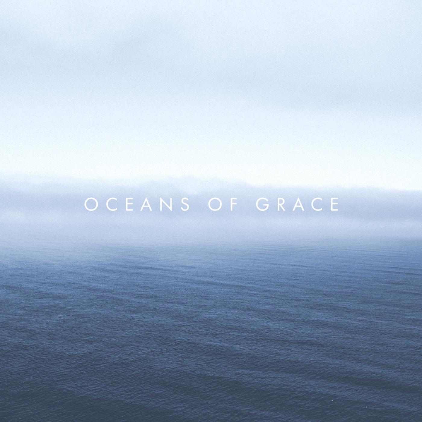 Oceans of Grace - I Know That You Love Me (feat. Mac Powell)
