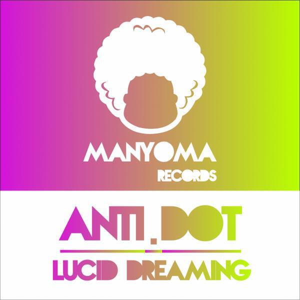 Anti.Dot - Lucid Dreaming (Original mix)