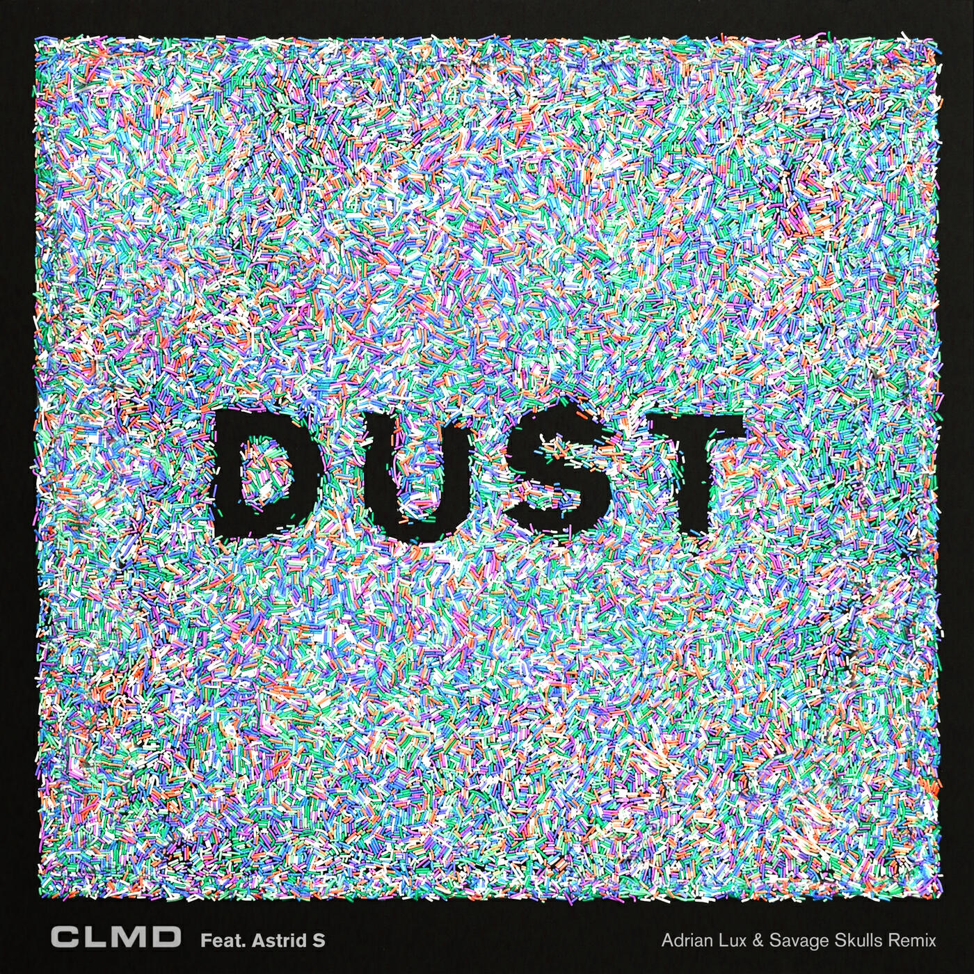 CLMD - Dust (Adrian Lux & Savage Skulls Remix)