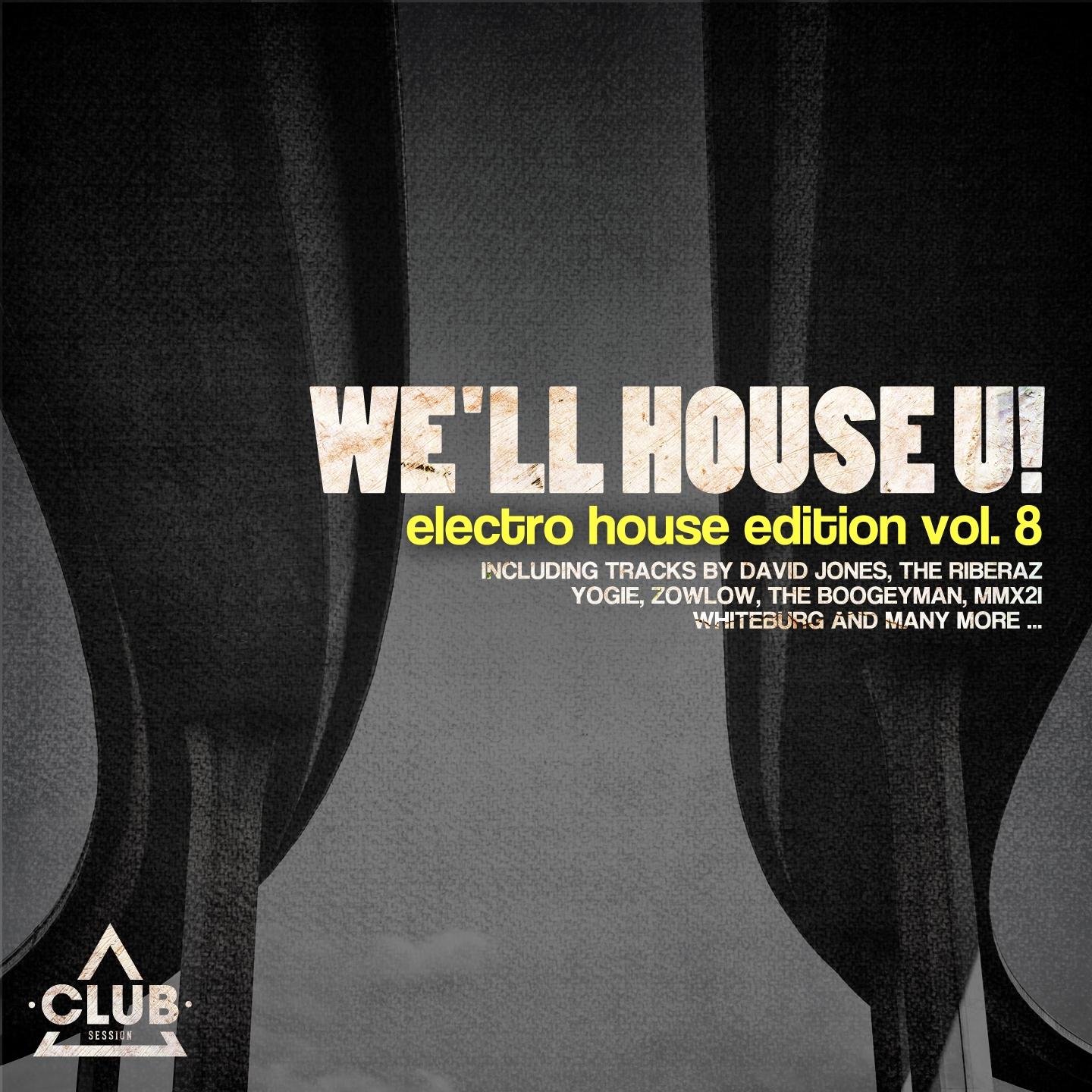 Постер альбома We'll House U! - Electro House Edition, Vol. 8