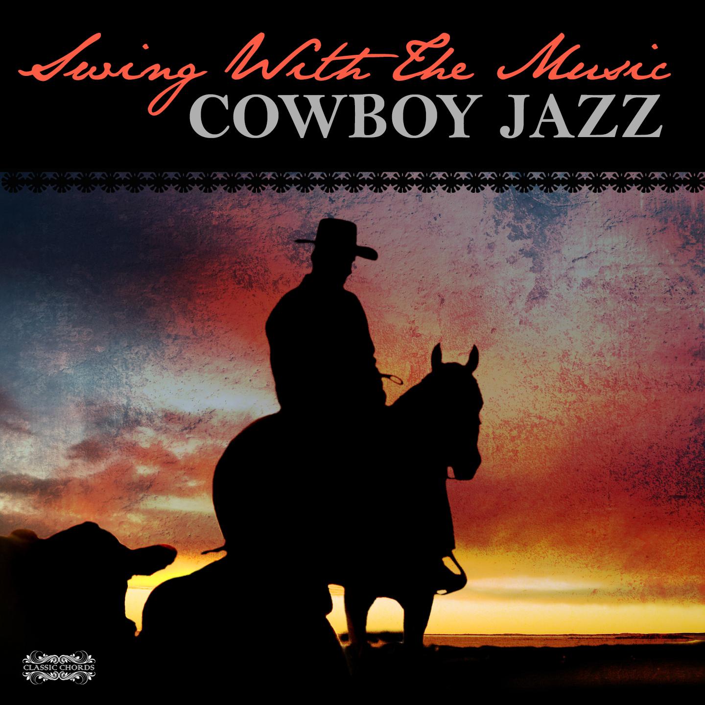 Постер альбома Swing With The Music - Cowboy Jazz