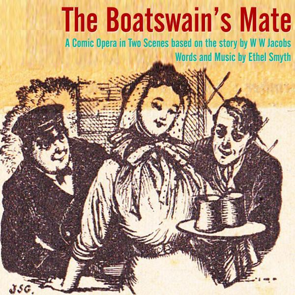 Постер альбома The Boatswain's Mate - A Comic Opera in Two Scenes based on the story by W W Jacobs