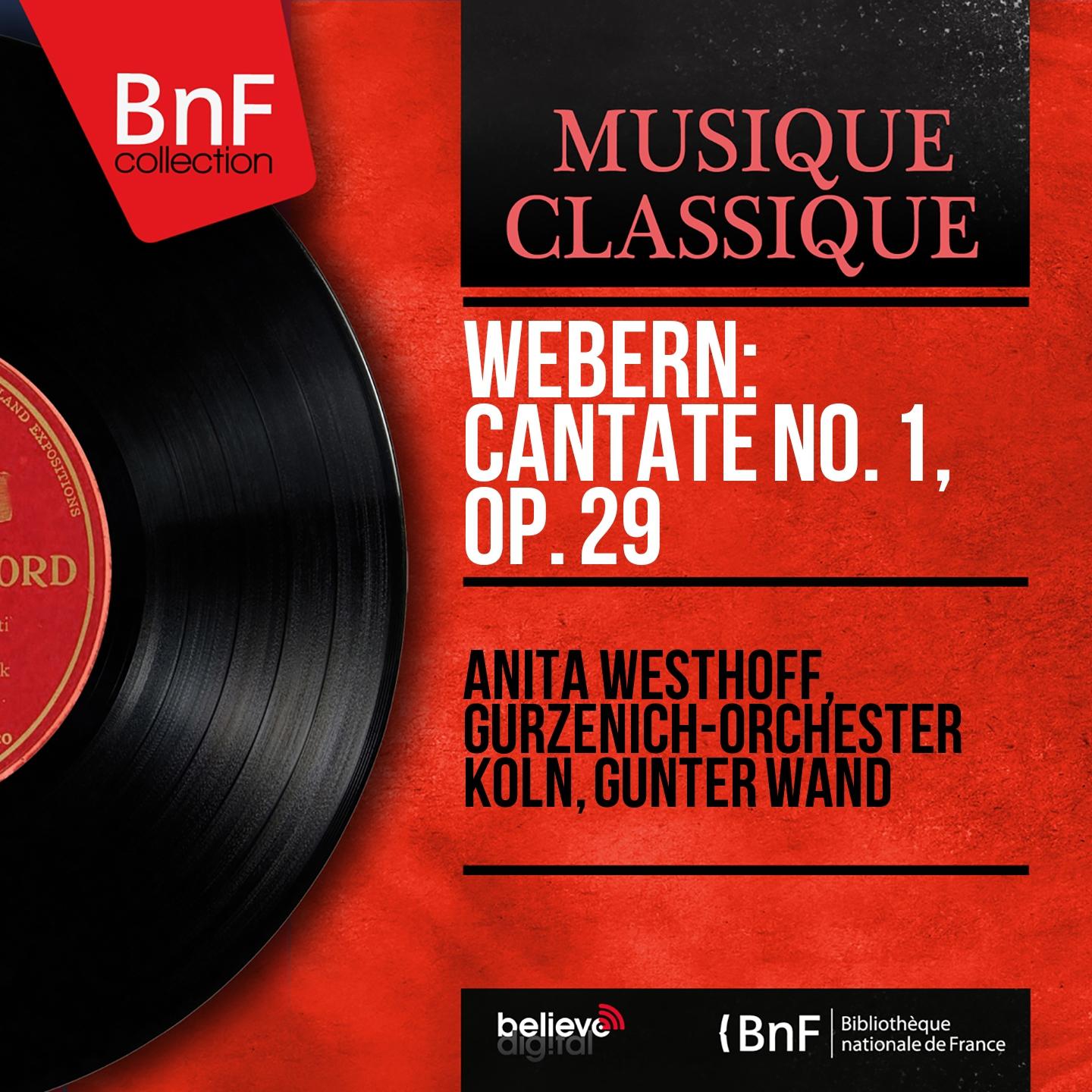 Постер альбома Webern: Cantate No. 1, Op. 29 (Mono Version)