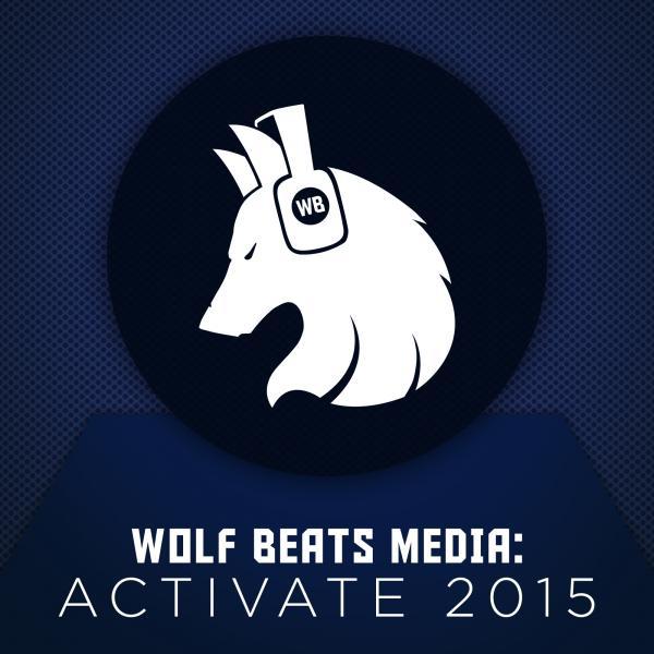 Постер альбома Wolf Beats Media: Activate 2015