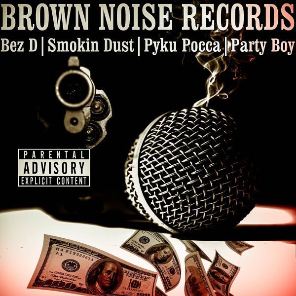 Party Boy - Brown Noise (feat. Bez D & Smokin Dust) (Original Mix)