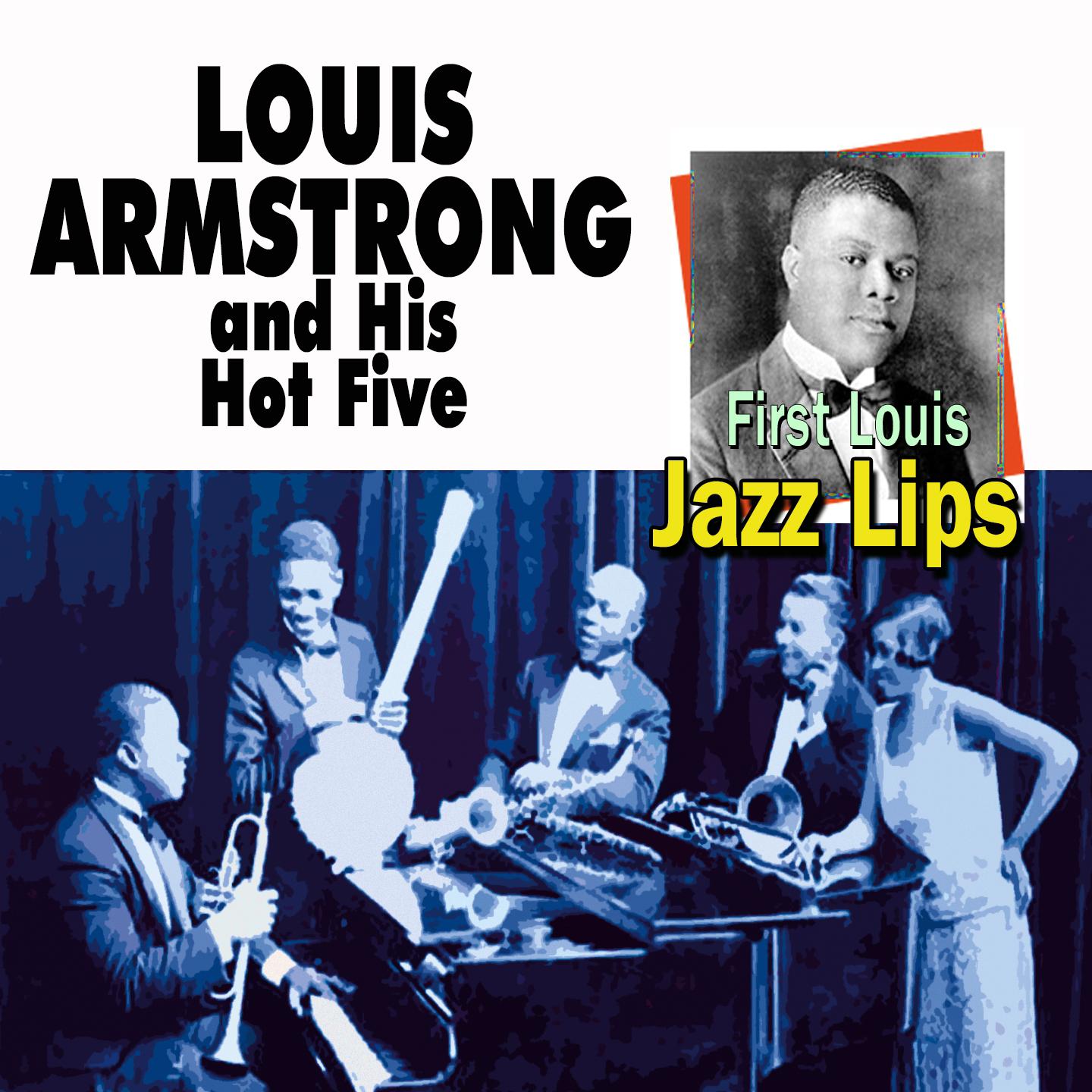 Постер альбома Jazz Lips (First Louis 15 Great Tracks From The Beginning)
