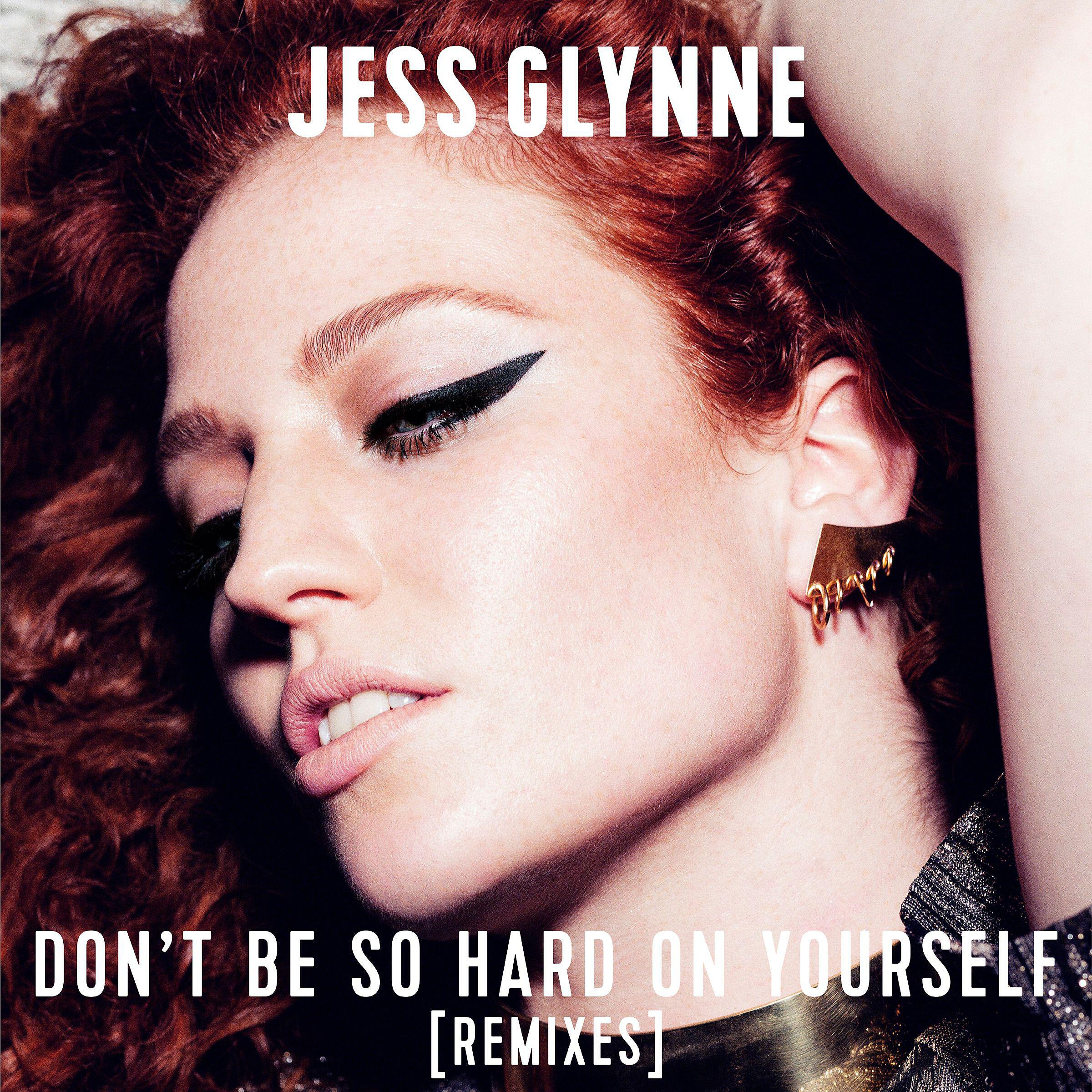 Jess Glynne - Don't Be so Hard on Yourself (Syn Cole Remix)