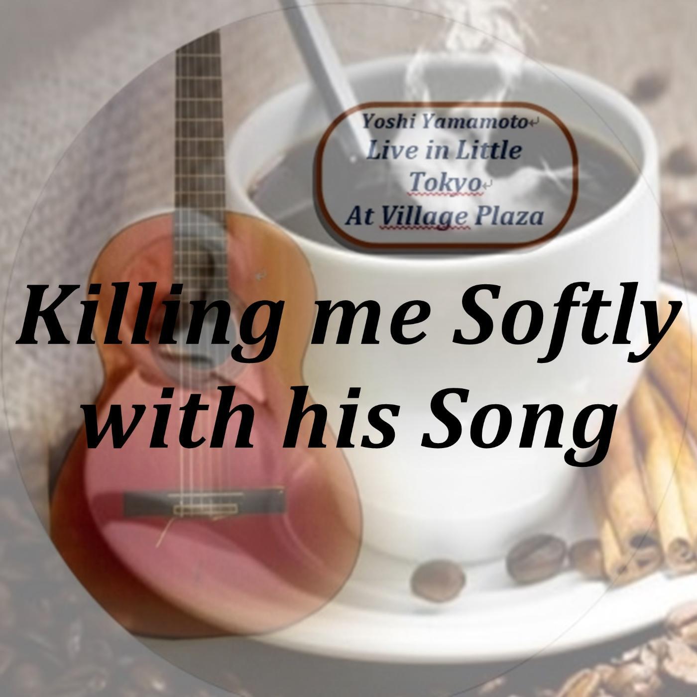 Yoshi Yamamoto - Killing Softly with His Song (Live)