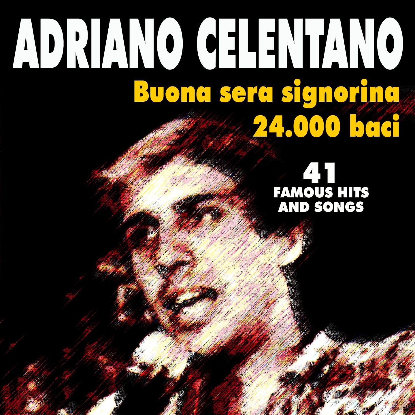 Постер альбома Buona sera signorina - 24.000 baci (41 famous Hits and Songs)