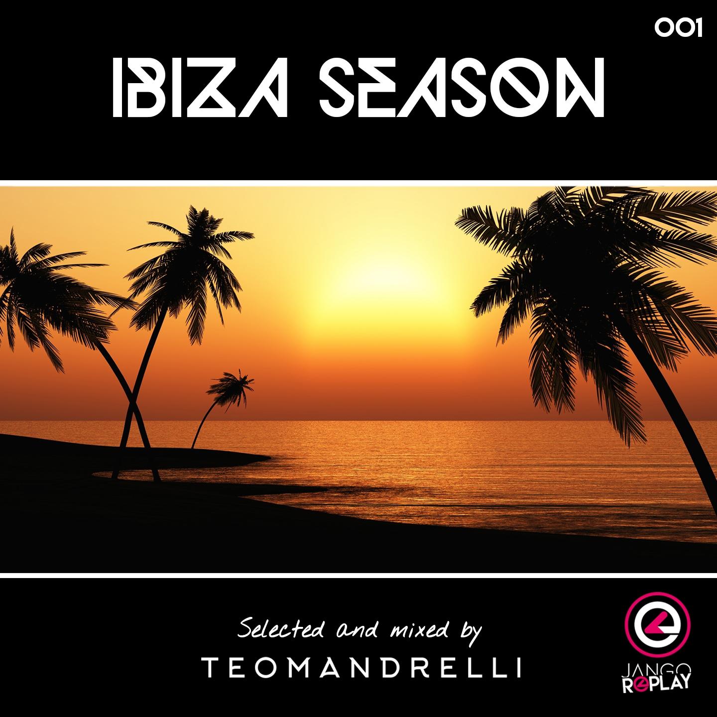 Постер альбома Ibiza Season (Selected & Mixed By Teo Mandrelli)