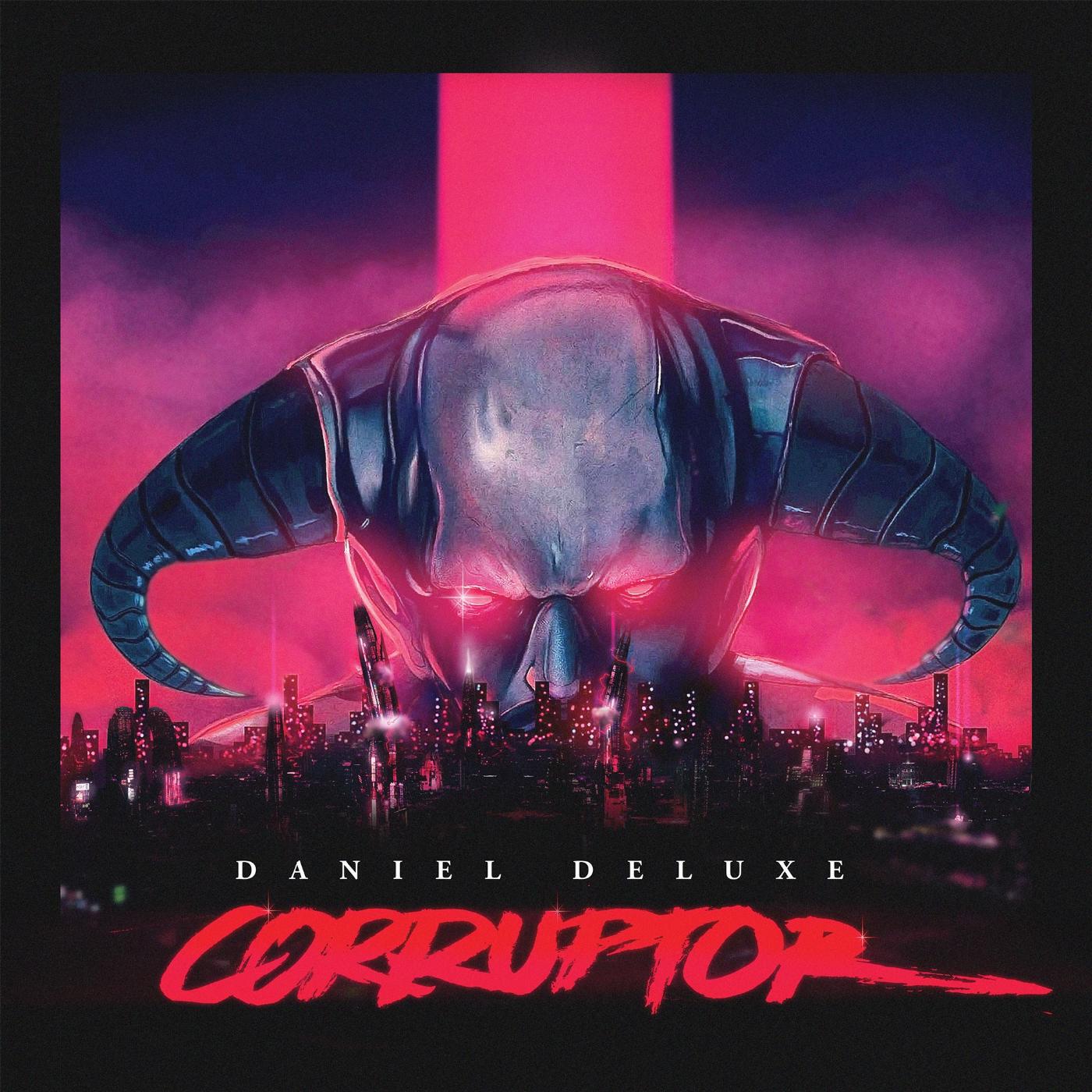 Daniel Deluxe - Corruptor
