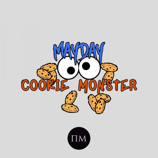 MAYDAY - Cookie Monster, Pt. 1