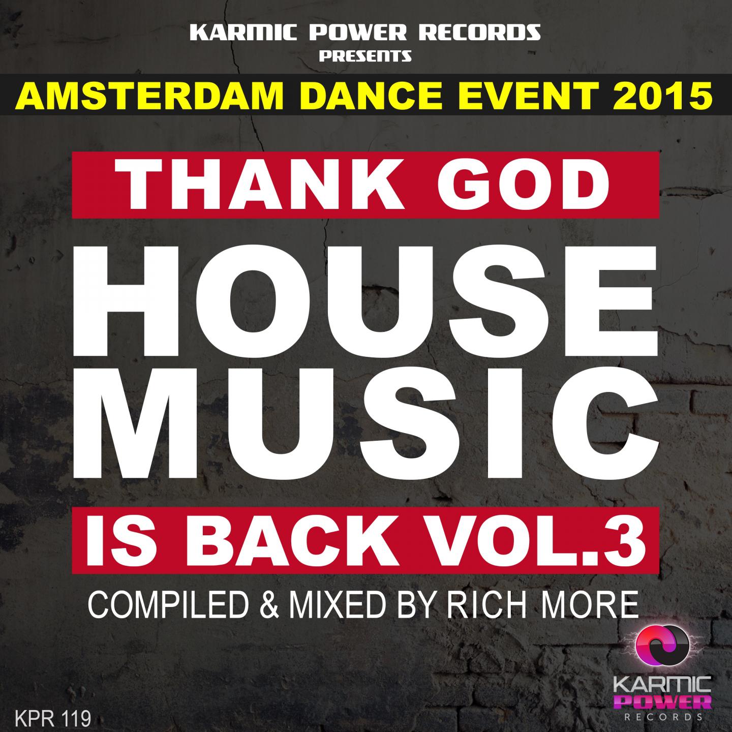 Постер альбома Thank God House Music Is Back, Vol. 3 (ADE 2015)