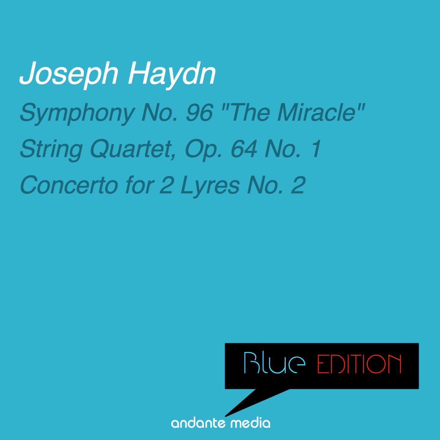 Постер альбома Blue Edition - Haydn: Symphony No. 96 "The Miracle" & String Quartet, Op. 64 No. 1