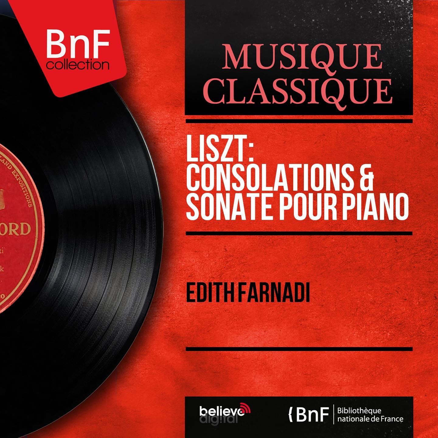 Постер альбома Liszt: Consolations & Sonate pour piano (Mono Version)