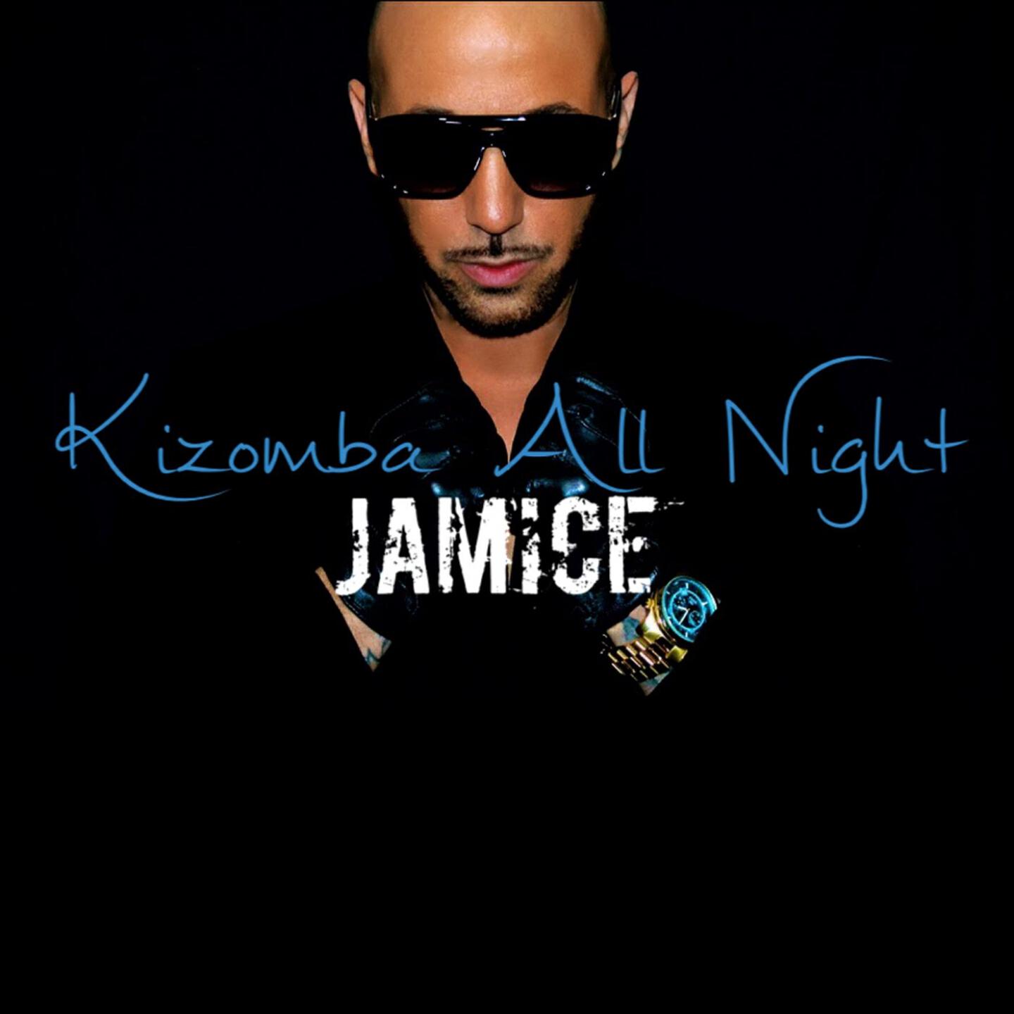 Jamice - Kizomba All Night (Extented Version)