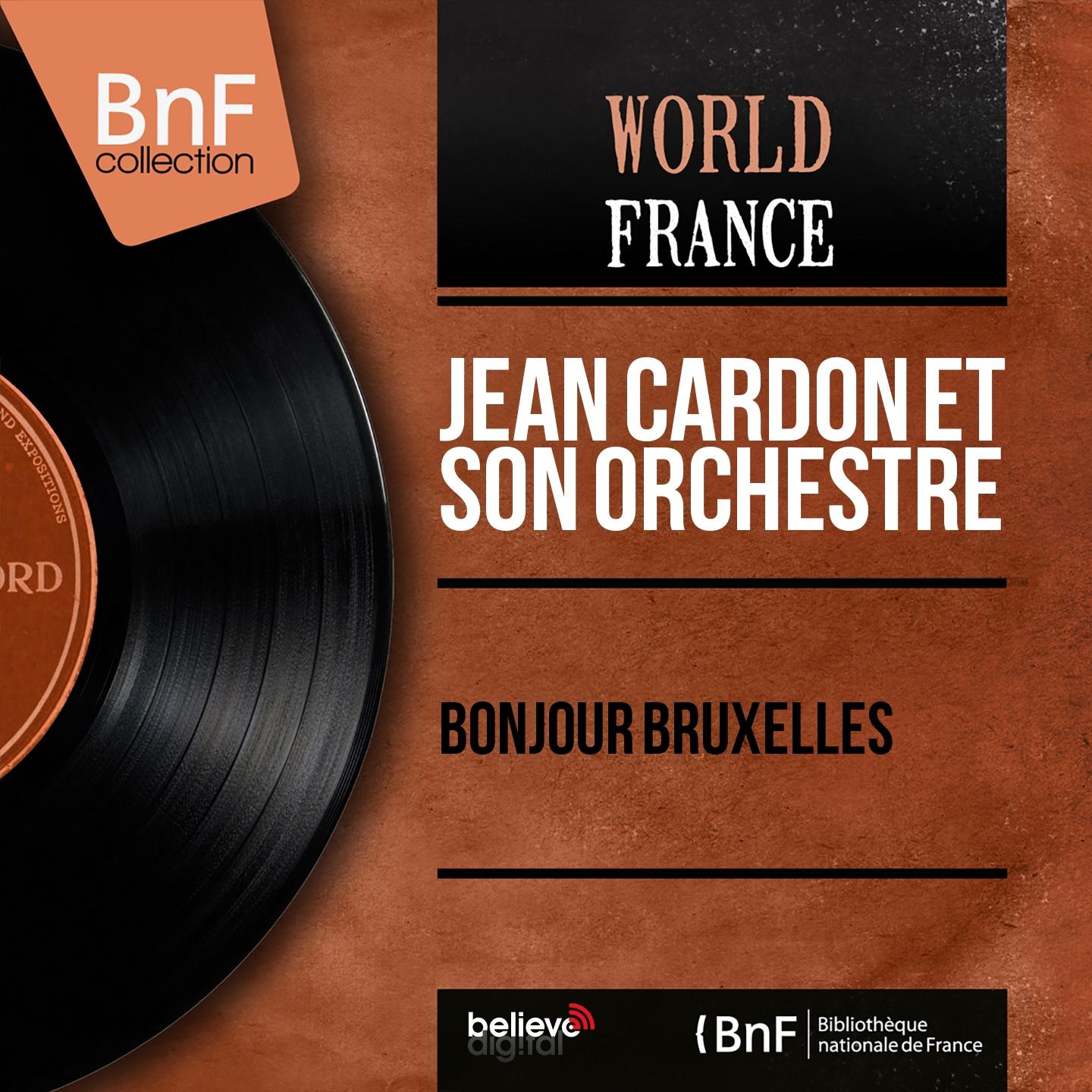 Постер альбома Bonjour Bruxelles (Mono Version)