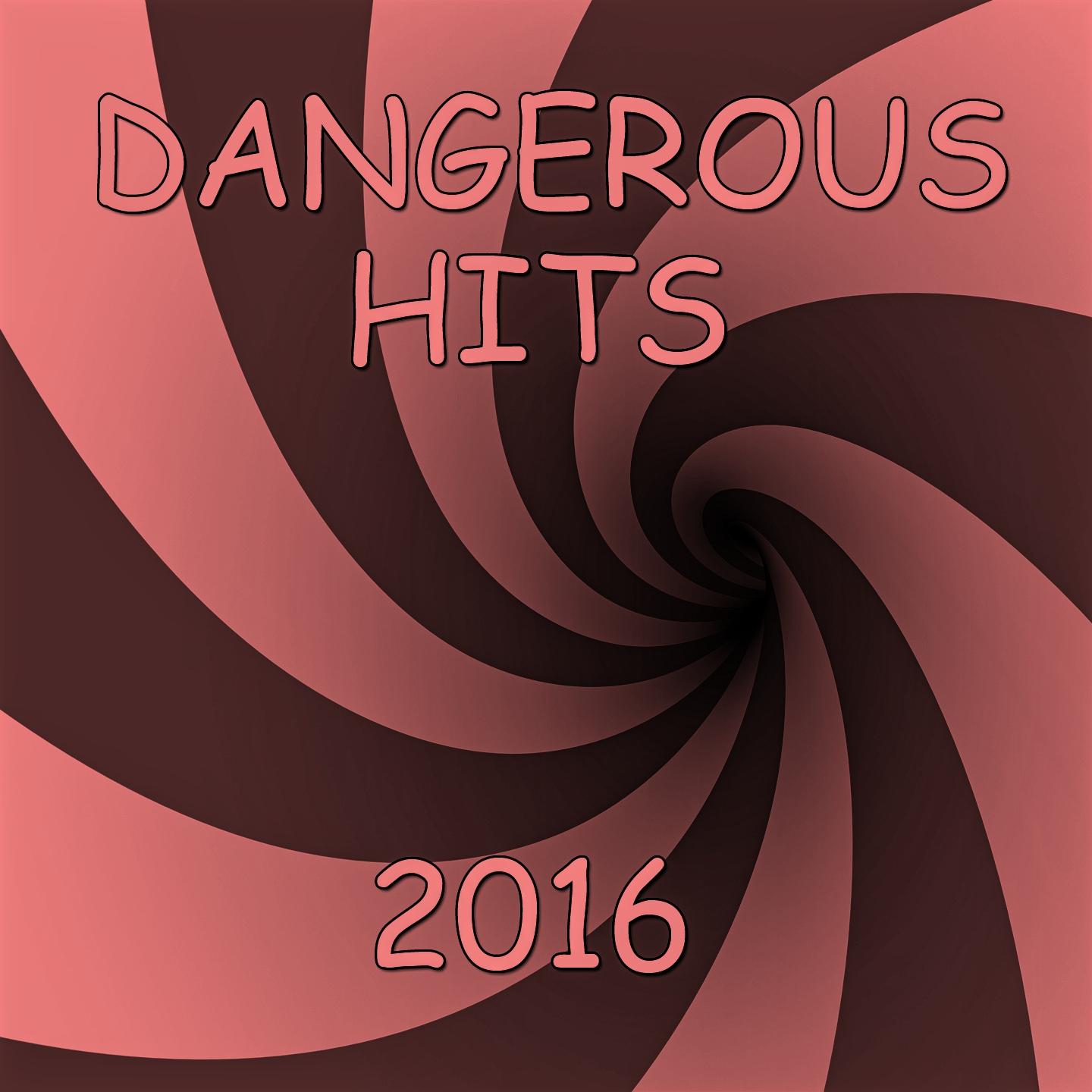 Постер альбома Dangerous Hits 2016