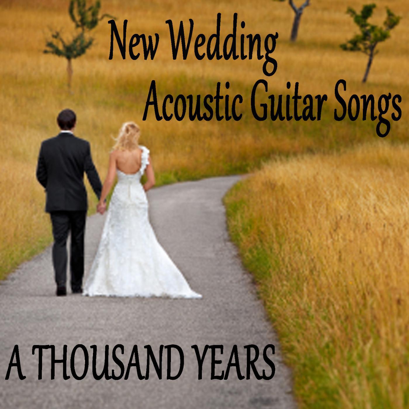 Постер альбома New Wedding Acoustic Guitar Songs: A Thousand Years