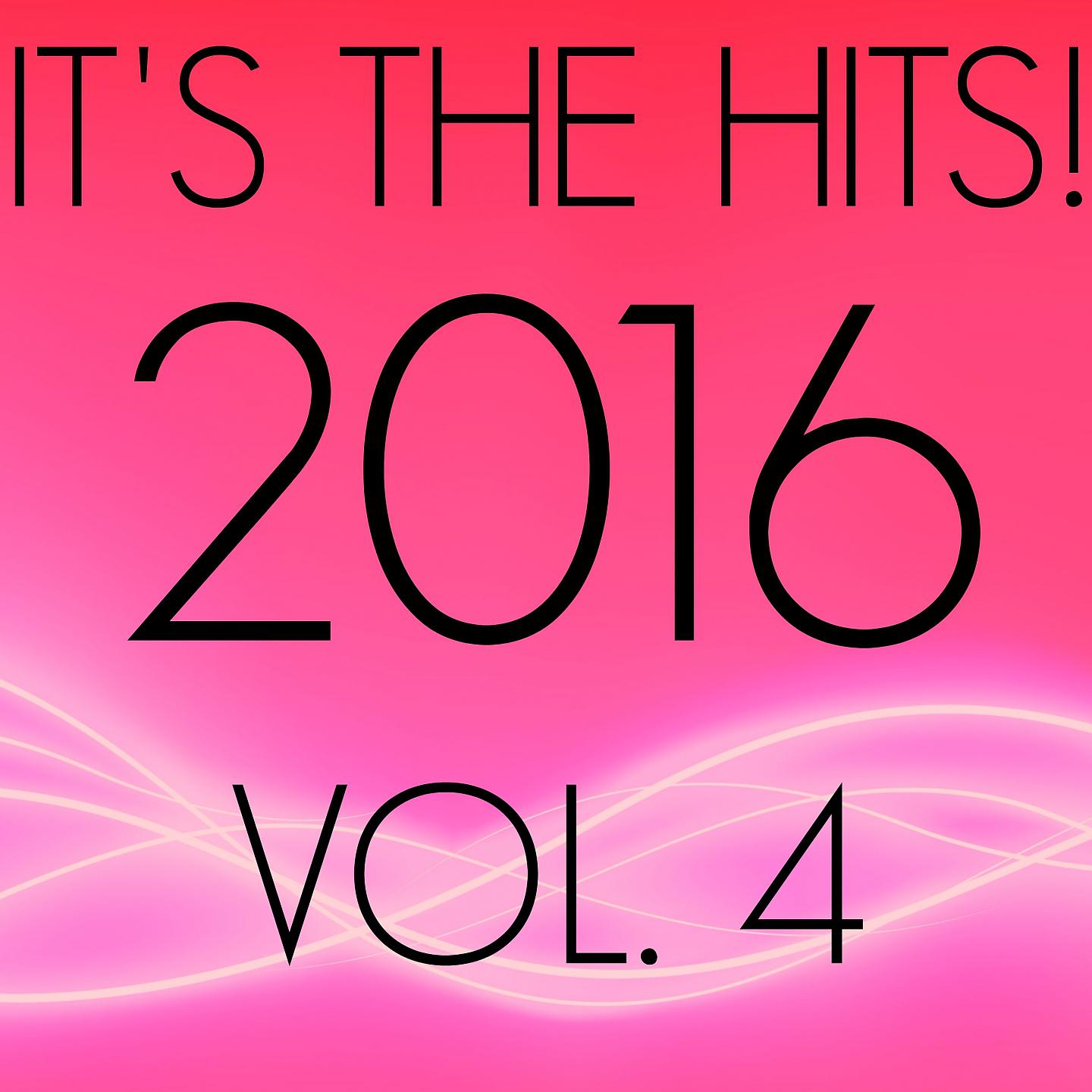 Постер альбома It's the Hits! 2016, Vol. 4