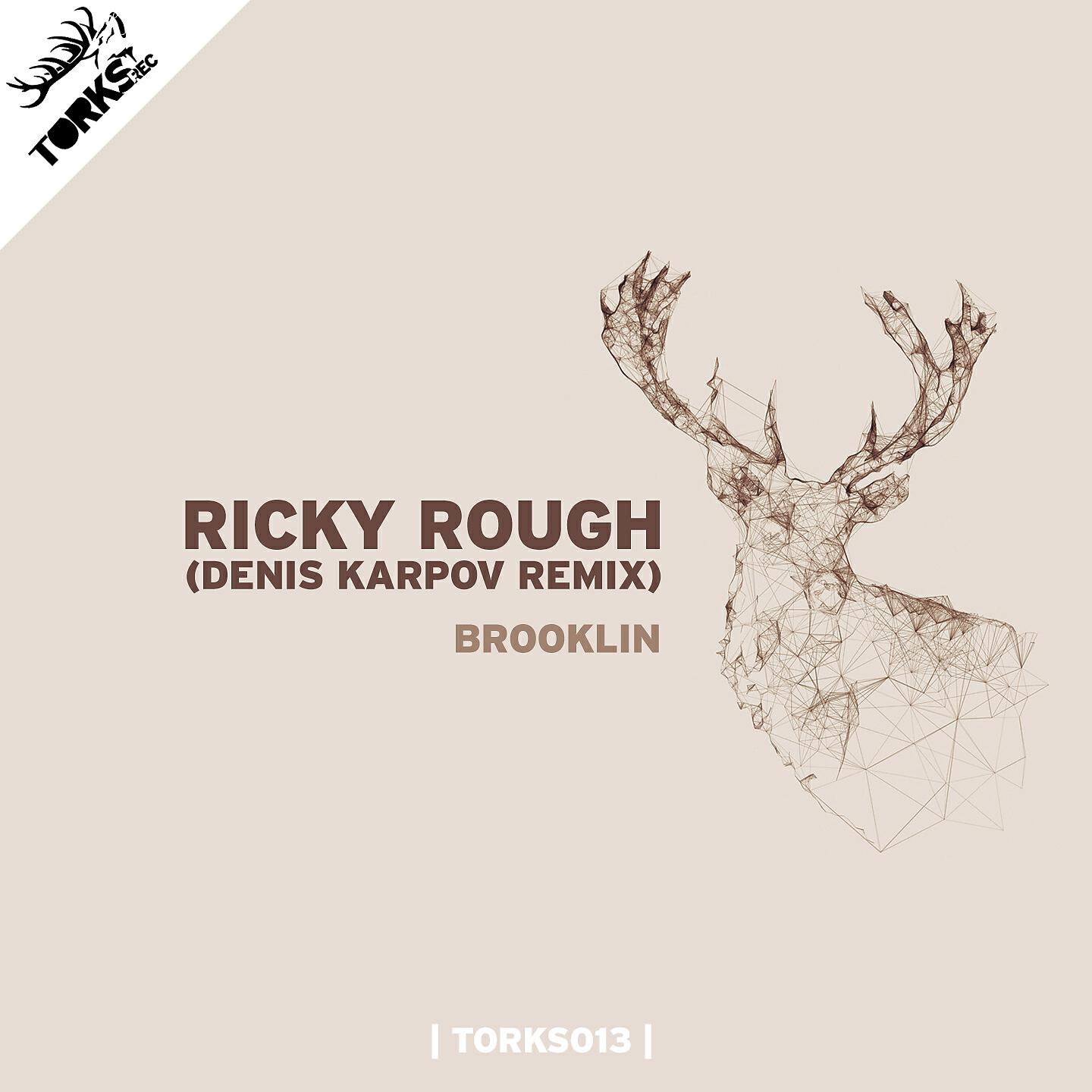 Ricky Rough - Brooklin (Denis Karpov Remix)