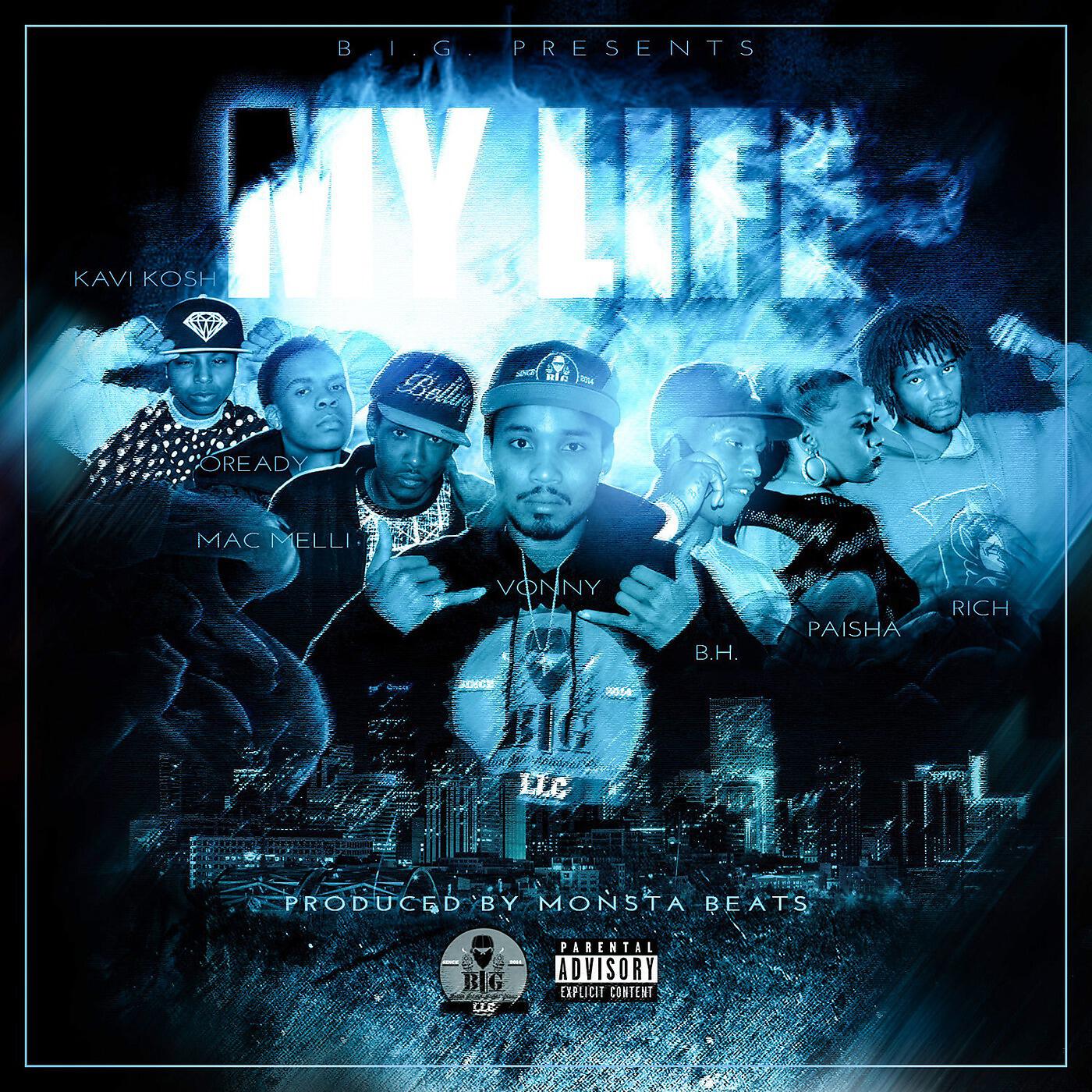 Rich, Oready, Mac Melli, Vonny Loc, Paisha, Kavi Kosh & B.H - My Life (feat. Monsta Beats)