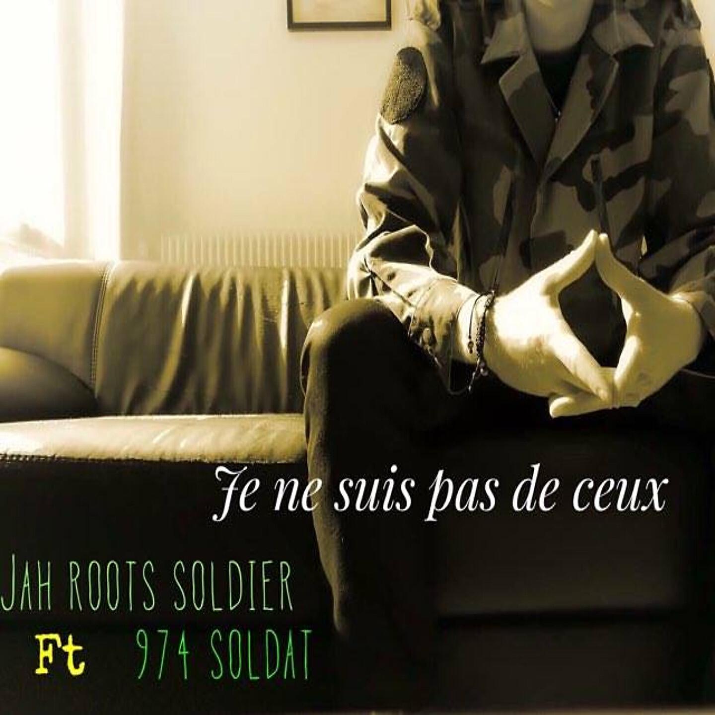 Jah Roots Soldier - Je ne suis pas de ceux-là