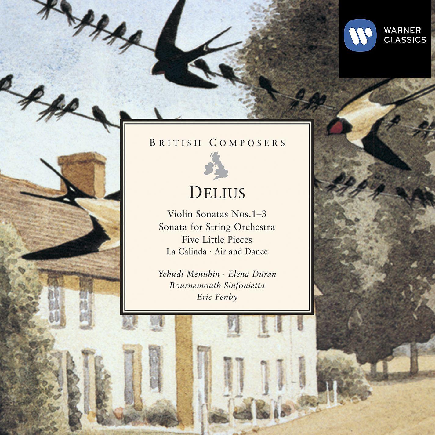 Постер альбома Delius: Violin Sonatas Nos.1-3 - Sonata for String Orchestra - Five Little Pieces