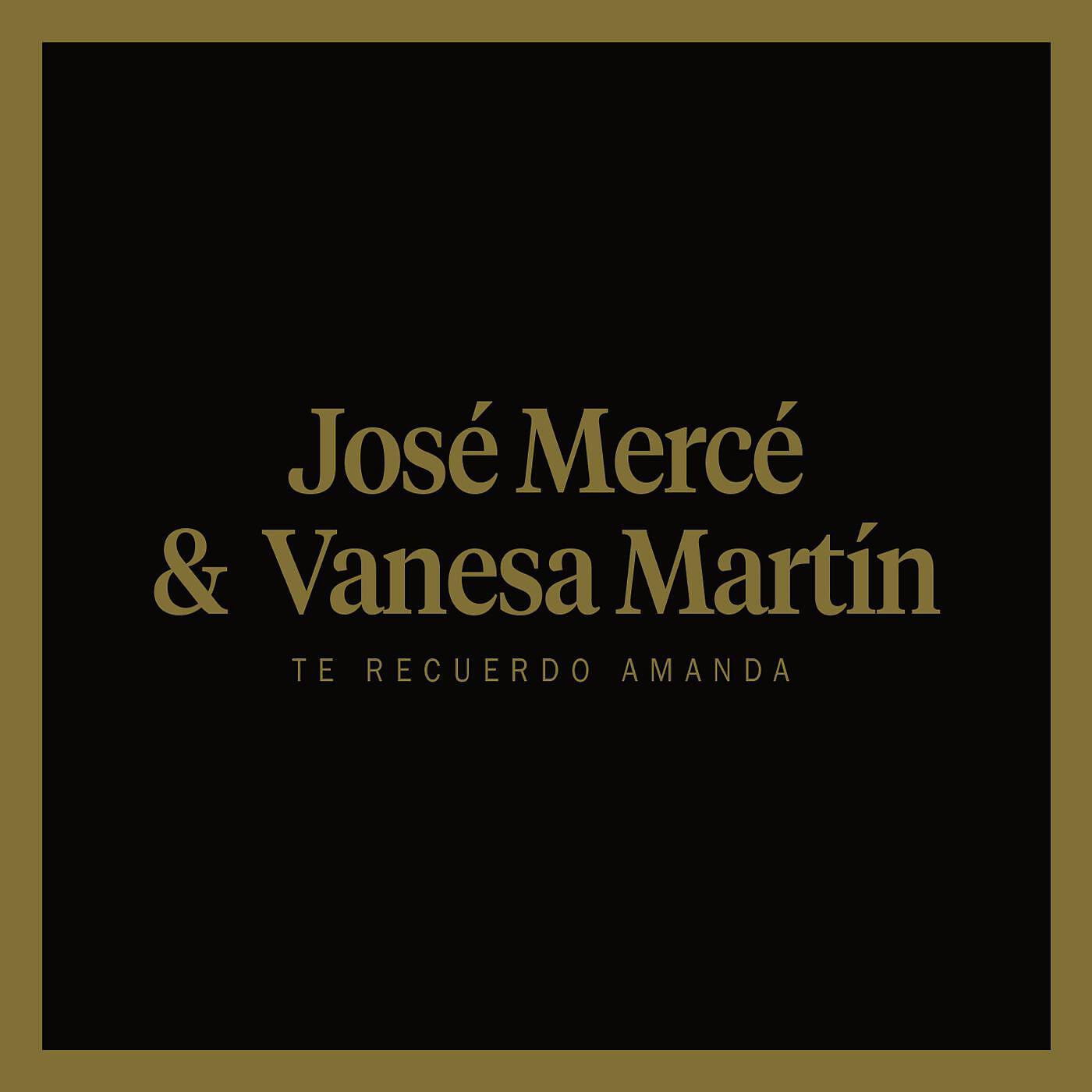 Jose Merce - Te recuerdo Amanda (feat. Vanesa Martín)