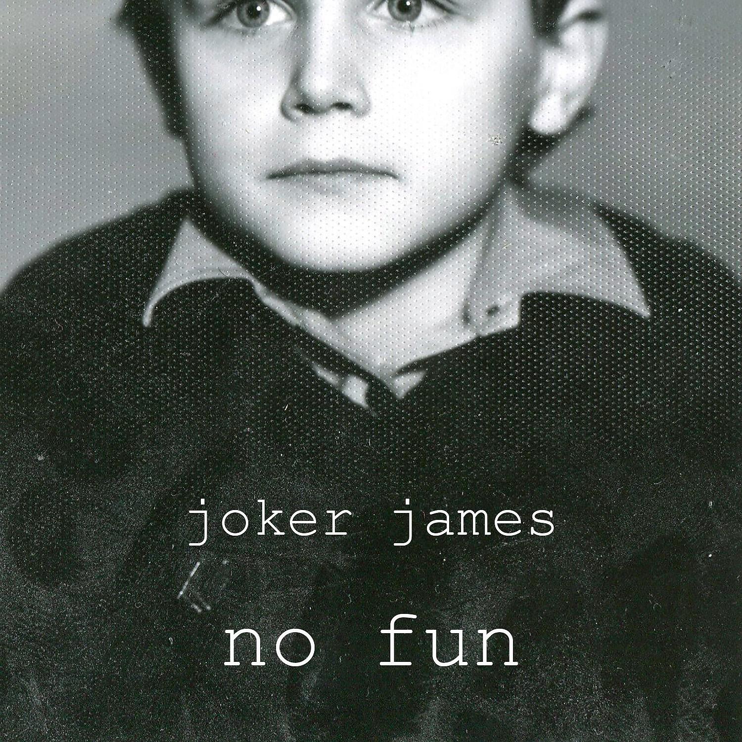 Joker James - Ничего смешного