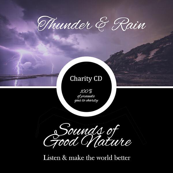 Sounds of Good Nature - Calming Rain & Thunder