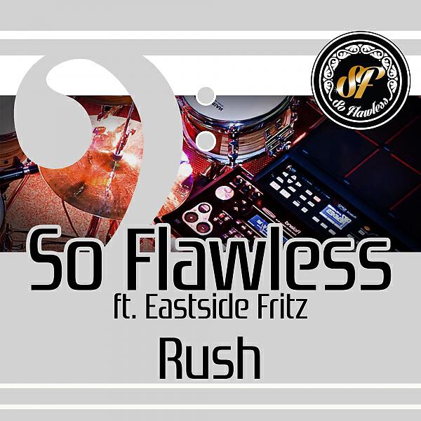 So Flawless - Rush (feat. Eastside Fritz)