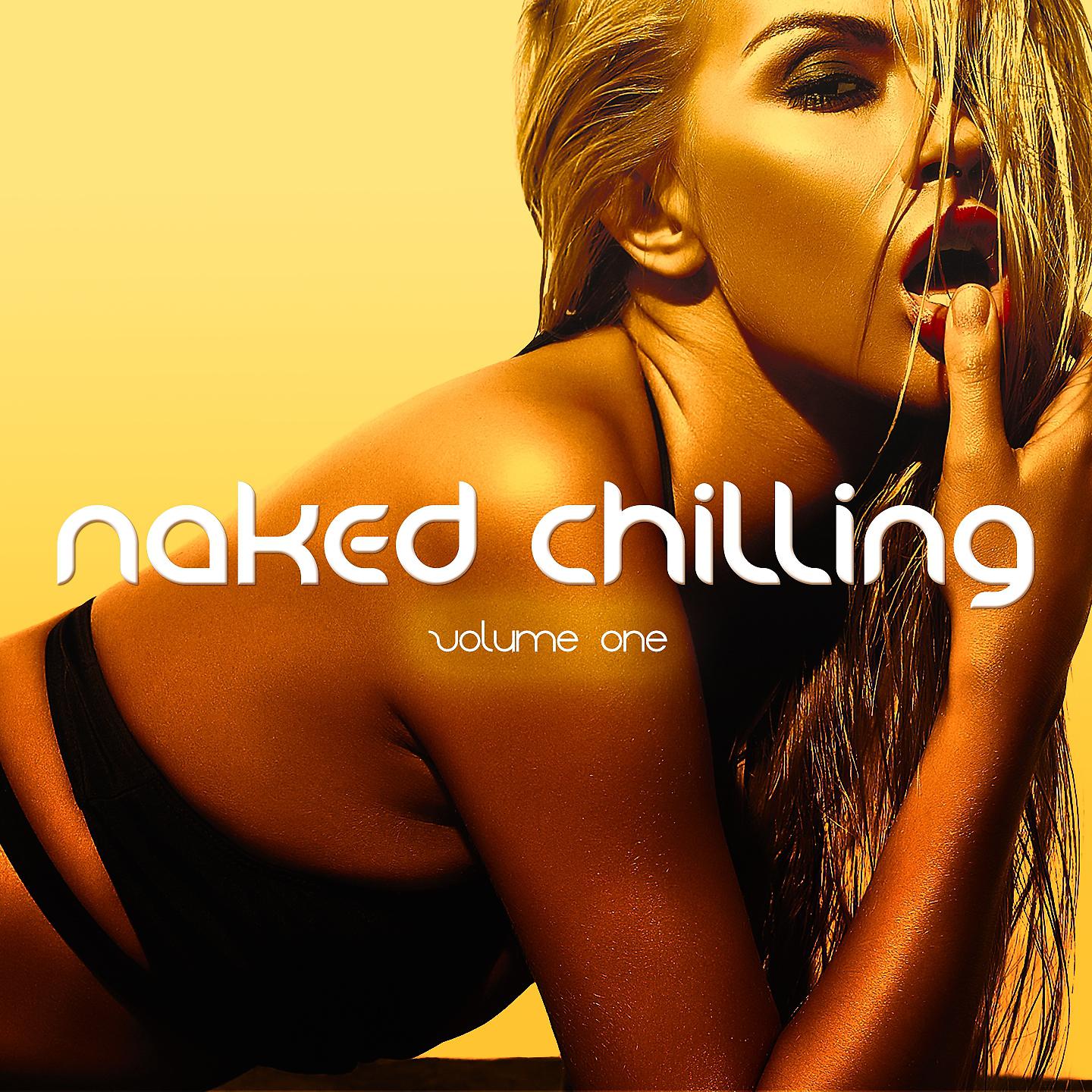 Постер альбома Naked Chilling, Vol. 1
