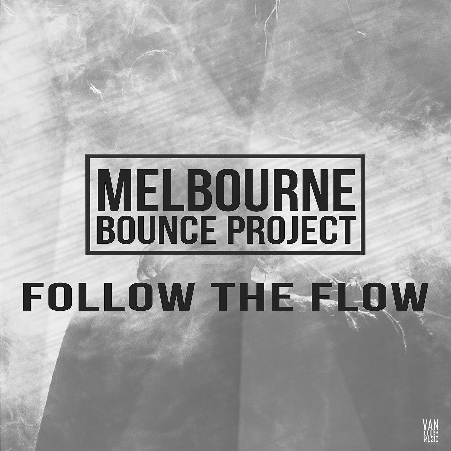 Melbourne Bounce Project - Follow The Flow (Radio Mix)