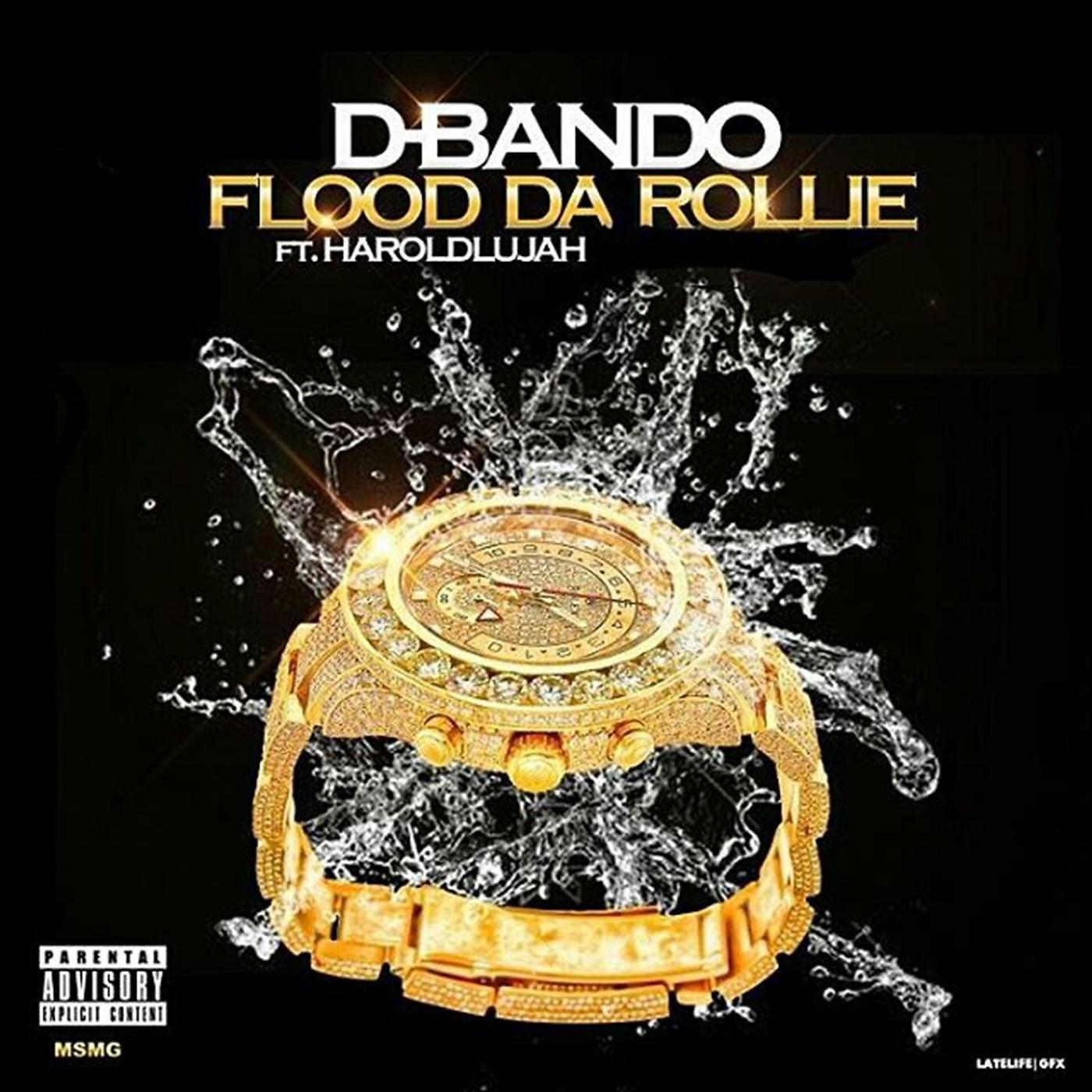 D-Bando - Flood da Rollie (feat. Haroldlujah)