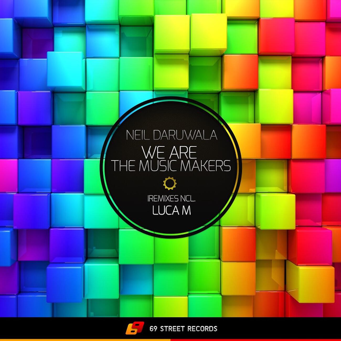 Neil Daruwala - We Are the Music Makers