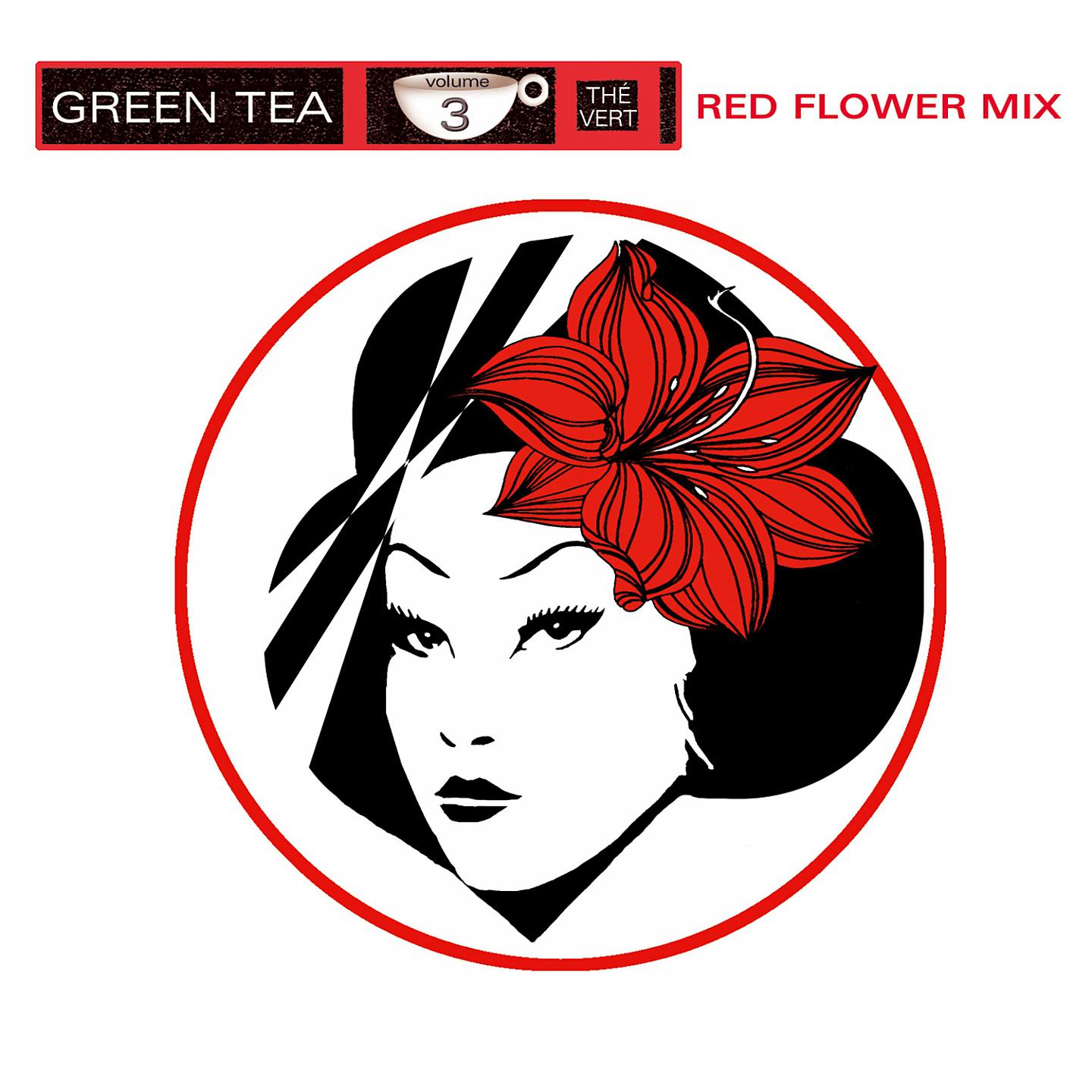 Постер альбома Green Tea Red Flower Mix, Vol. 3