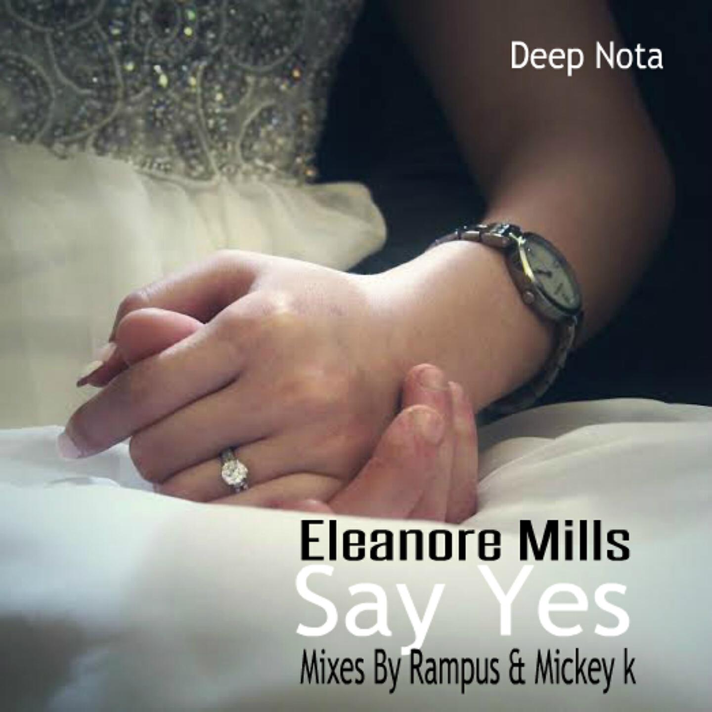 Eleanore Mills - Say Yes (Mickey k Mix)