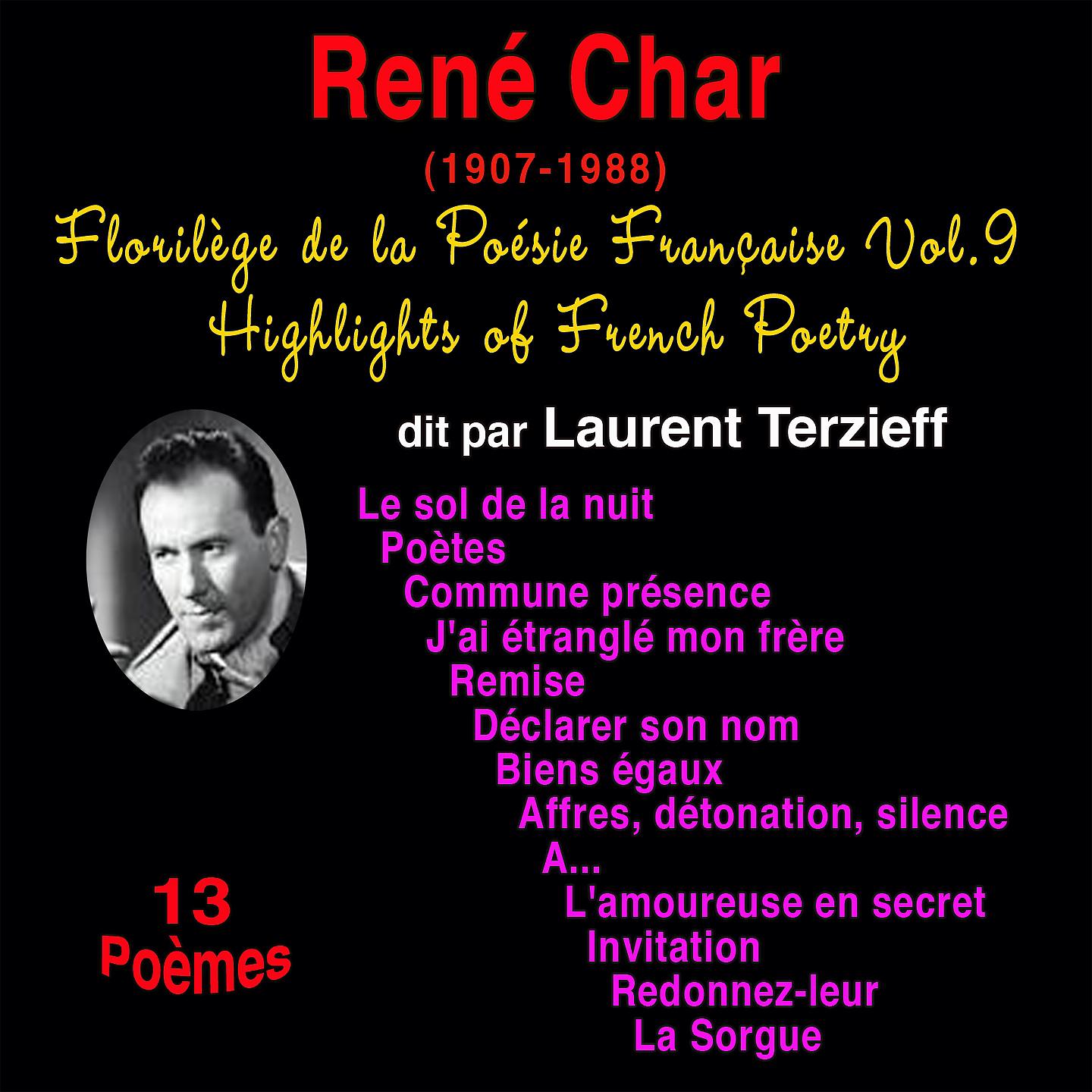 Постер альбома Florilège de la poésie française, Vol. 9: René Char (1907-1988) (13 poèmes)