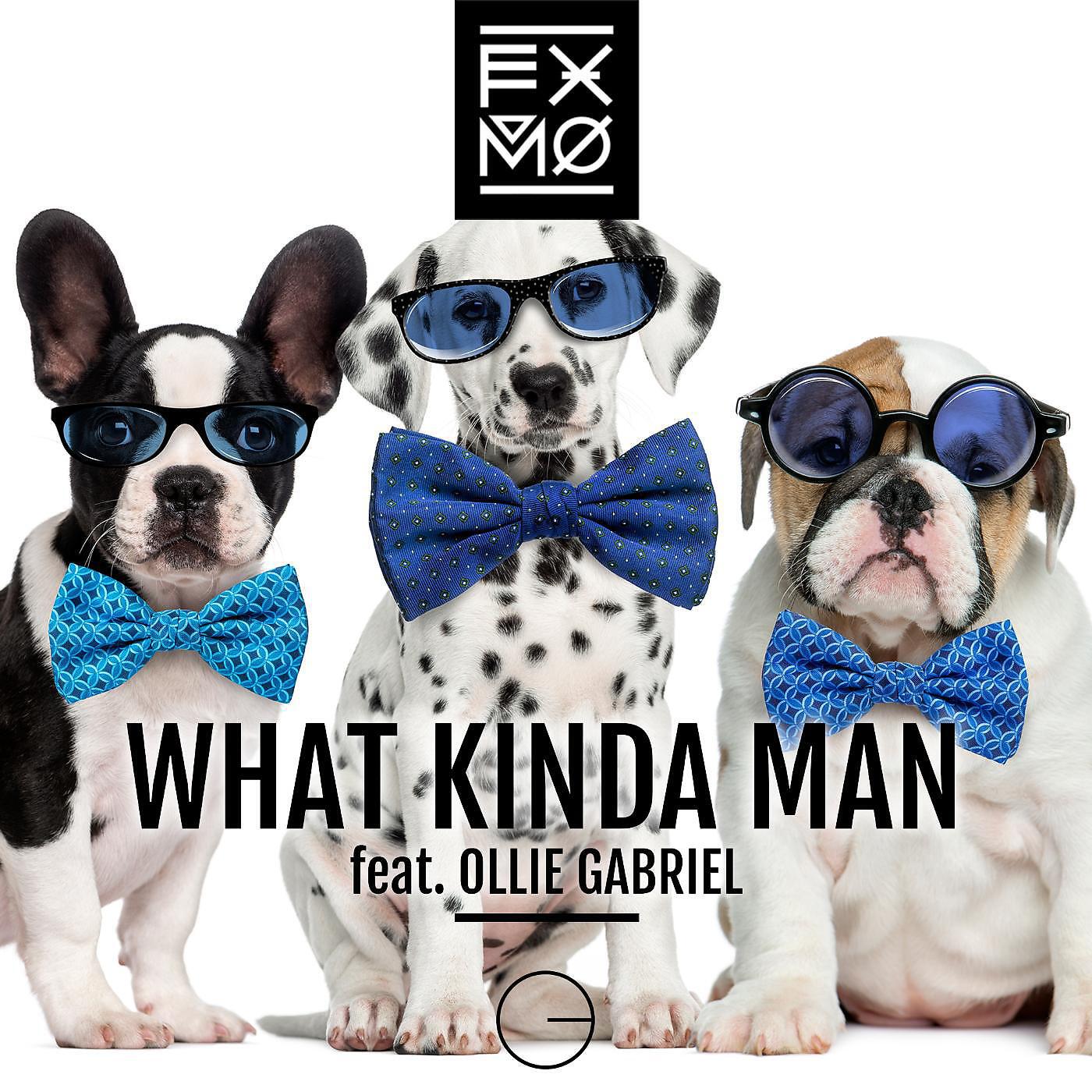 FXMO - What Kinda Man