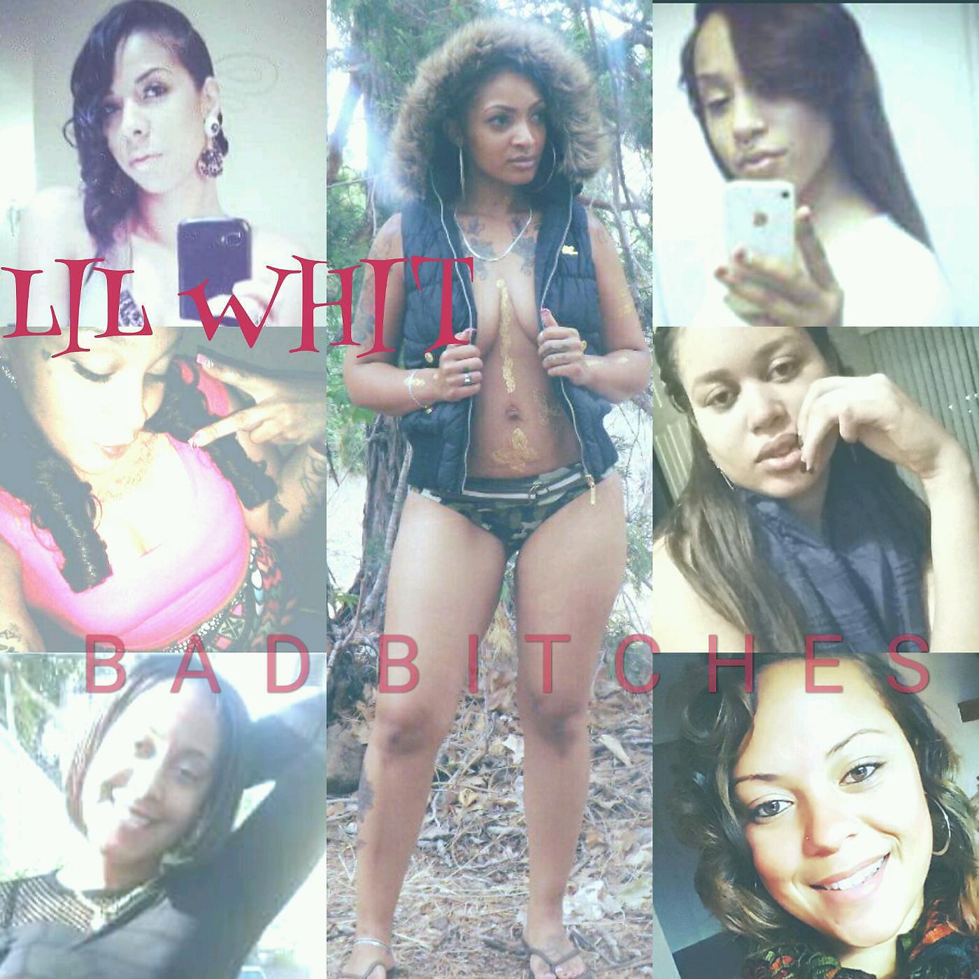 Lil Whit - Bad Bitches