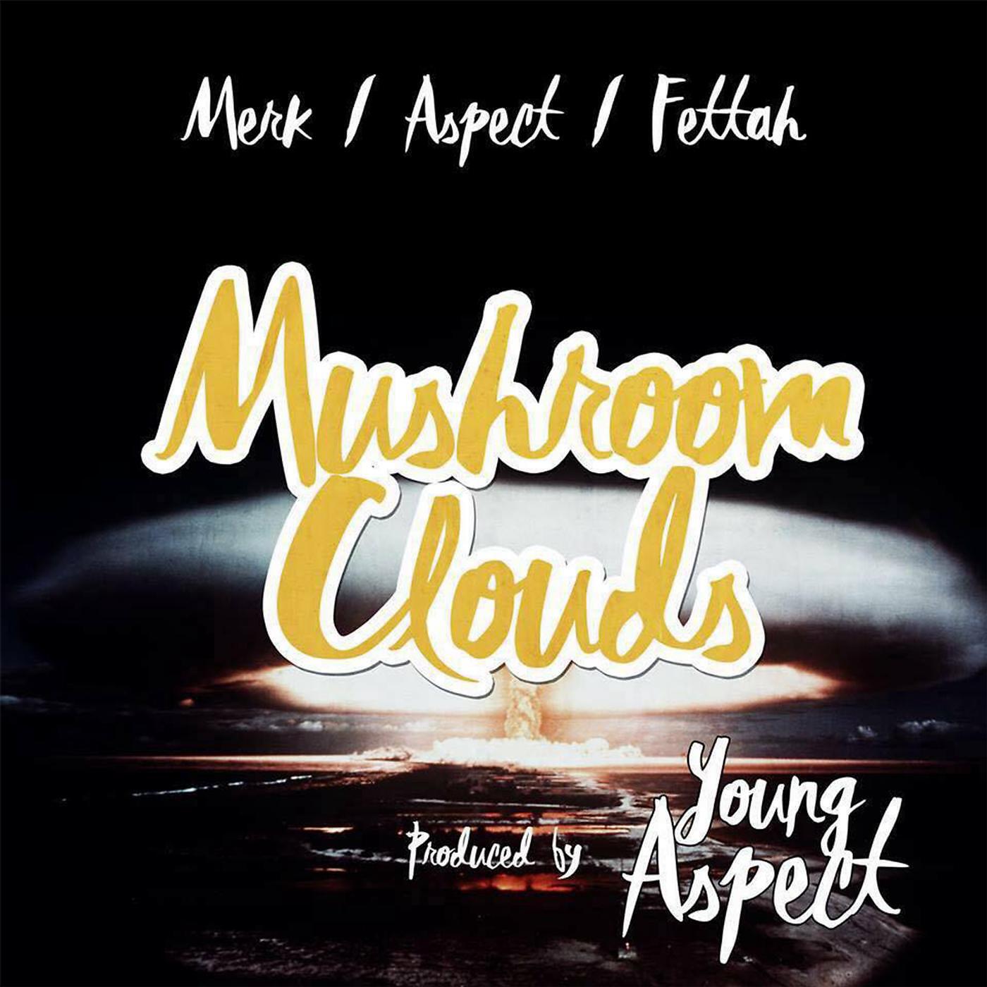 Young Aspect - Mushroom Clouds (feat. Merkules & Charlie Fettah)