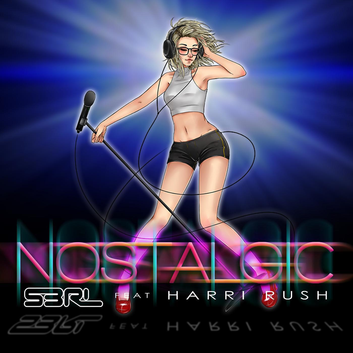 S3RL - Nostalgic (feat. Harri Rush)